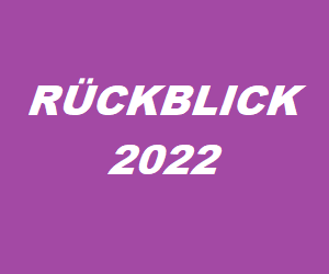 Jahresrückblick 2022